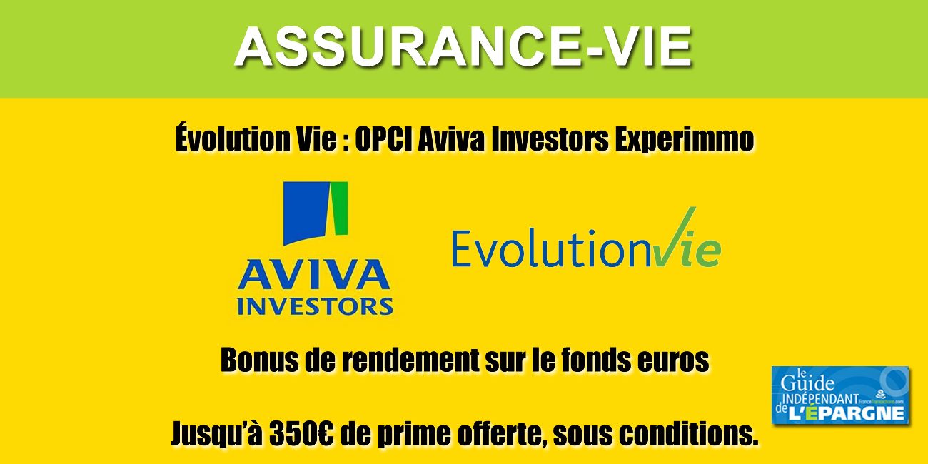 Le contrat d'assurance-vie Évolution Vie propose désormais l'OPCI Aviva Investors Experimmo Le contrat d'assurance-vie Évolution Vie propose désormais l'OPCI Aviva Investors Experimmo