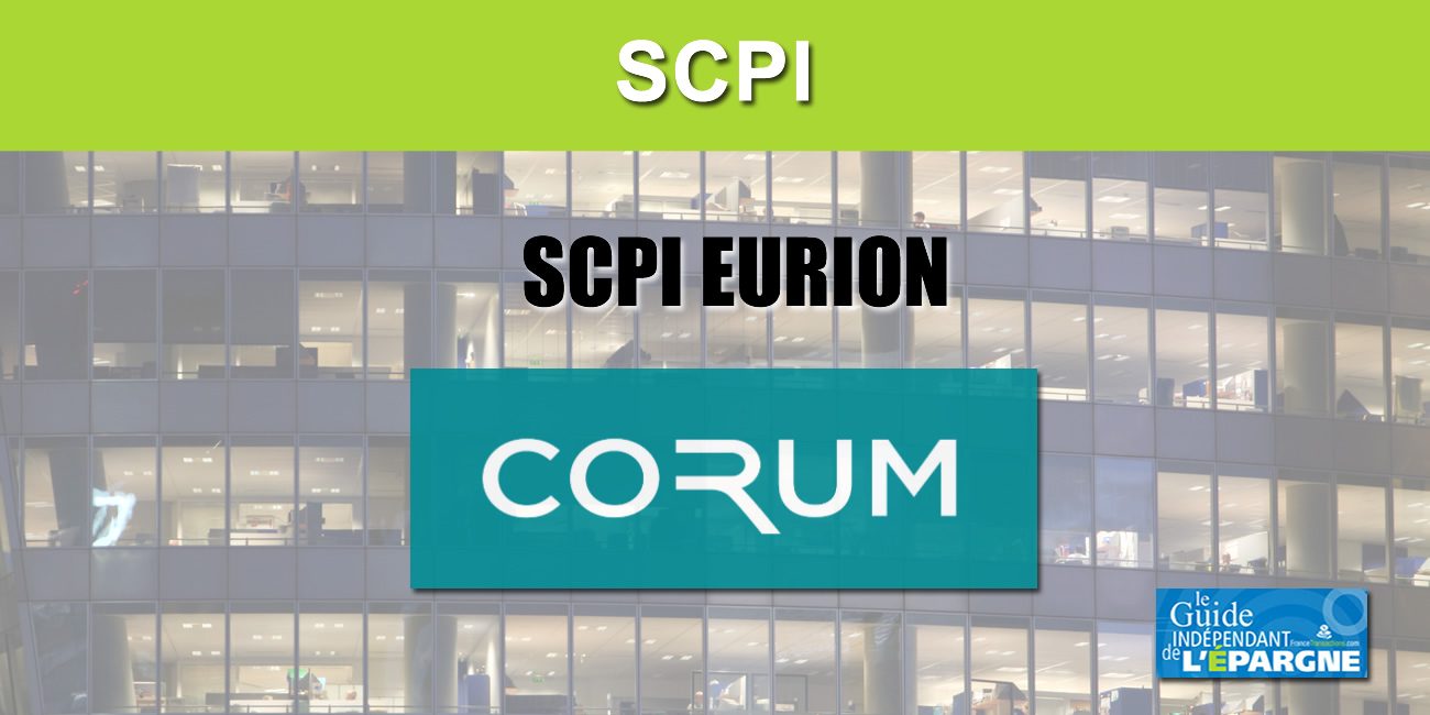 SCPI EURION (CORUM AM) : pour investir dans l'immobilier, en zone euro, à partir de seulement 50€ par mois SCPI EURION (CORUM AM) : pour investir dans l'immobilier, en zone euro, à partir de seulement 50€ par mois